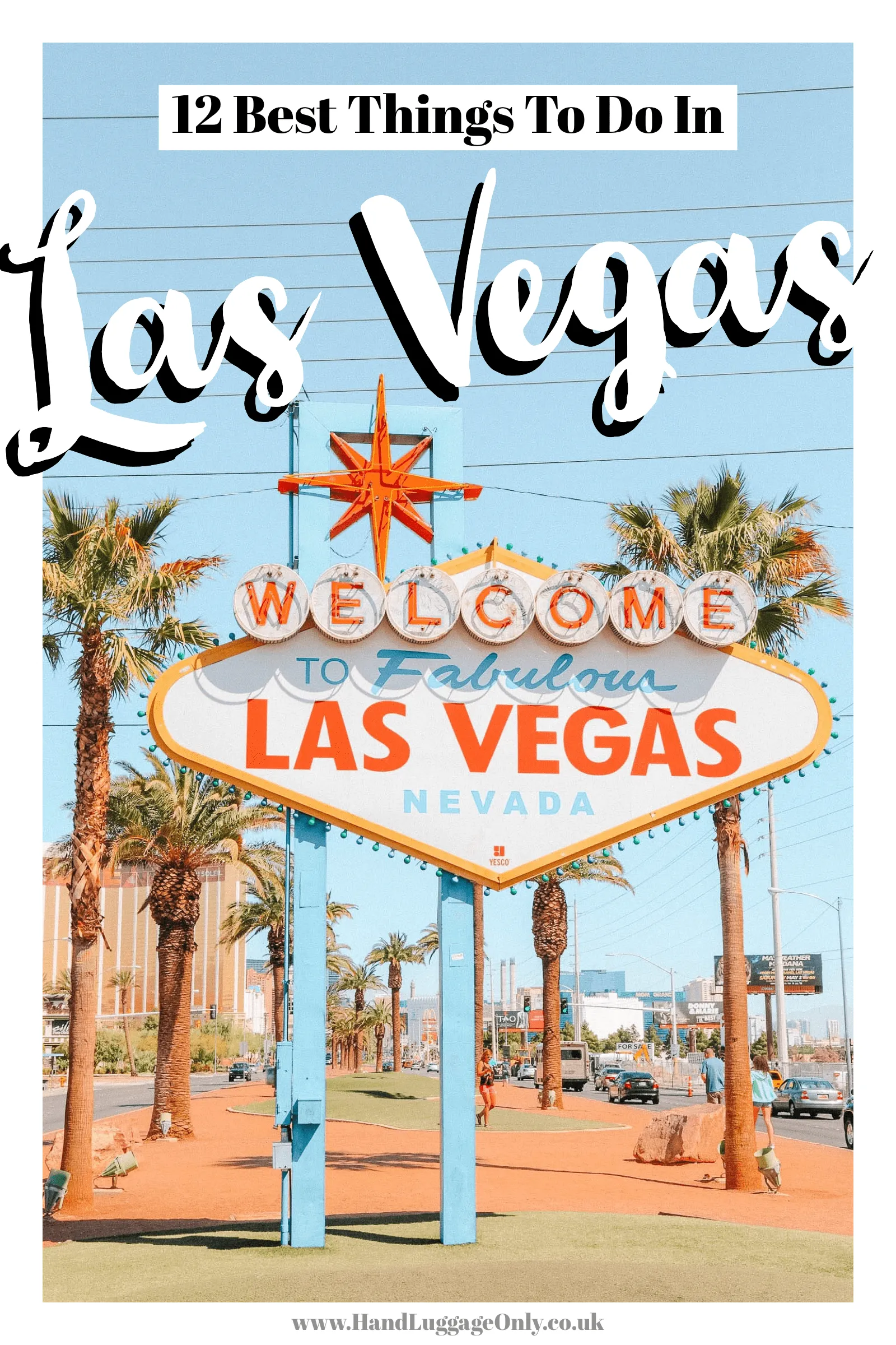 Experience the Ultimate Vegas Fun - Beyond the Casinos Welcome to Fabulous Las Vegas sign, one of the best things to see in Vegas